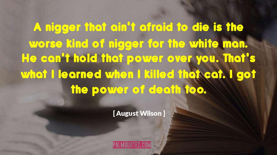 Cat Hellisen quotes by August Wilson