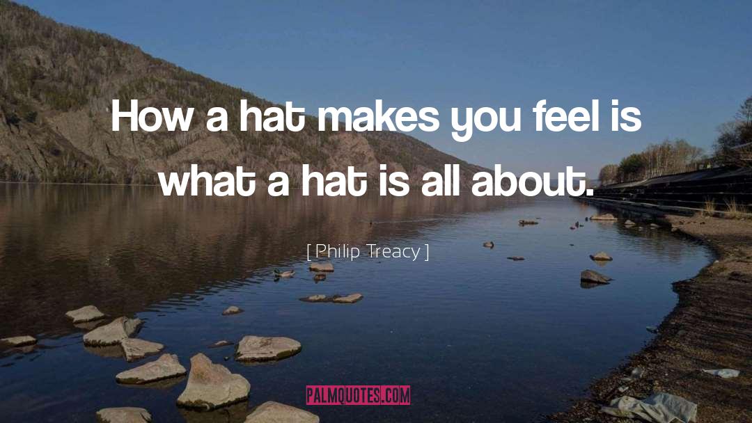 Cat In The Hat Babysitter quotes by Philip Treacy