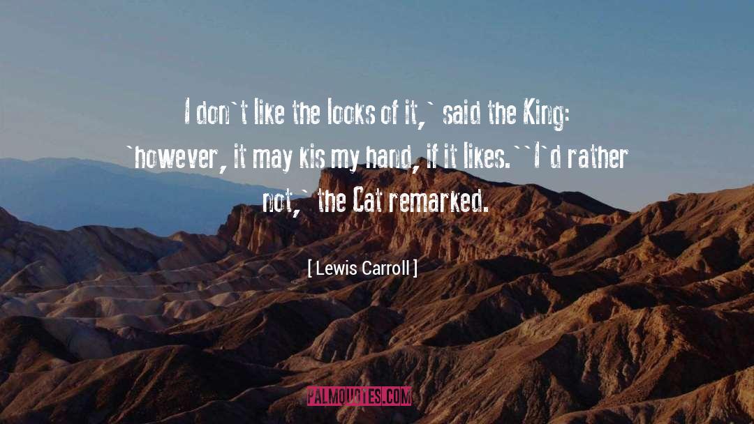 Cat King quotes by Lewis Carroll