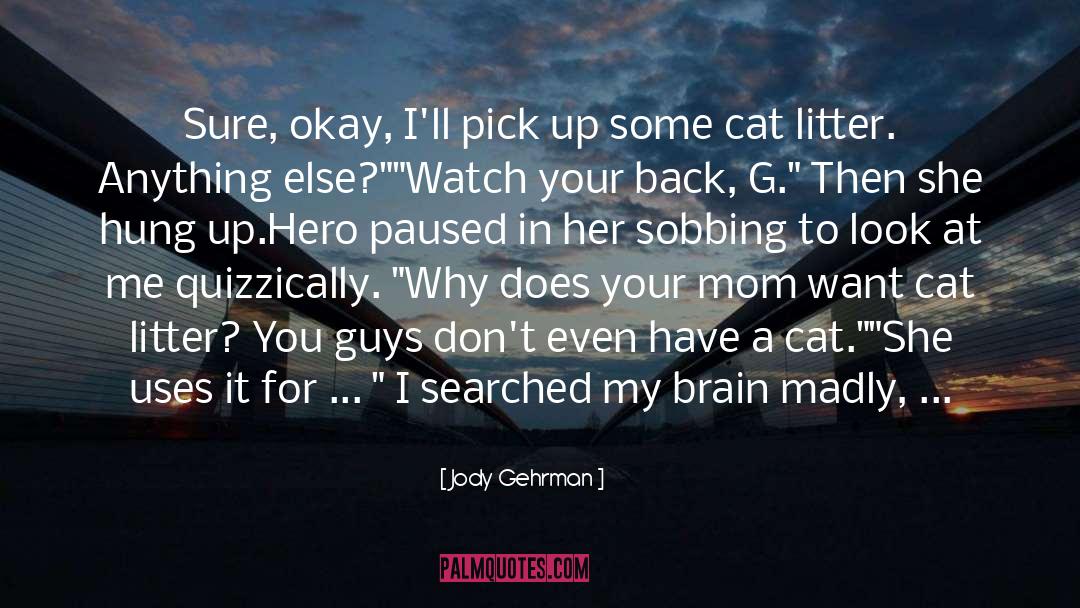 Cat Litter quotes by Jody Gehrman