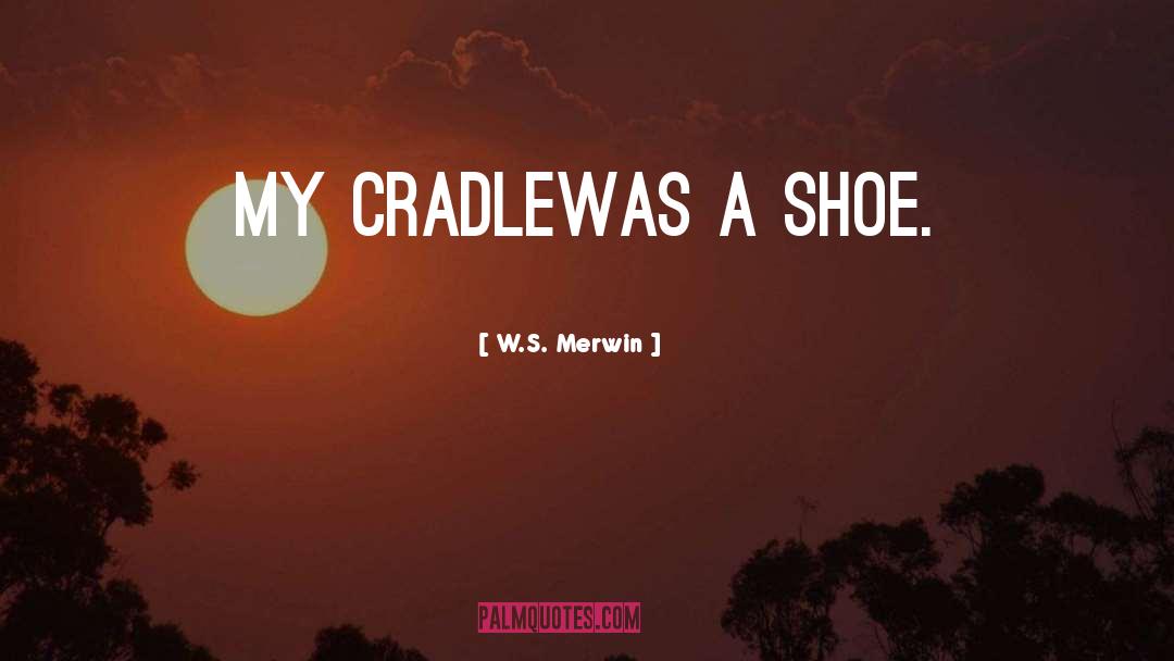 Cat S Cradle quotes by W.S. Merwin