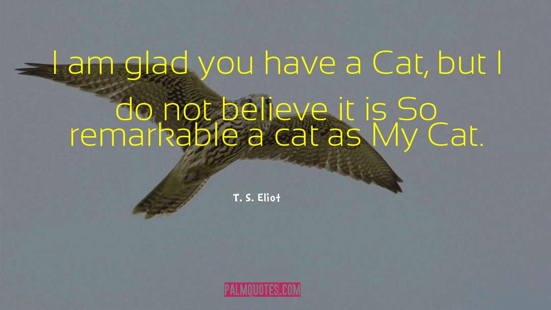 Cat S Pajamas quotes by T. S. Eliot
