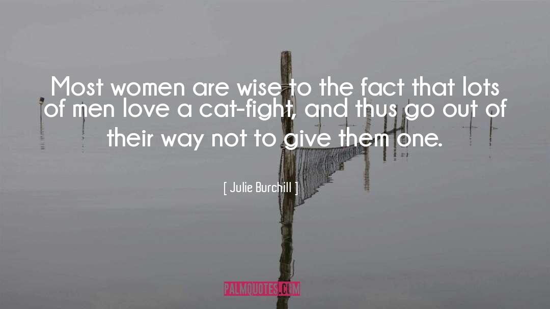 Cat Wisdom quotes by Julie Burchill