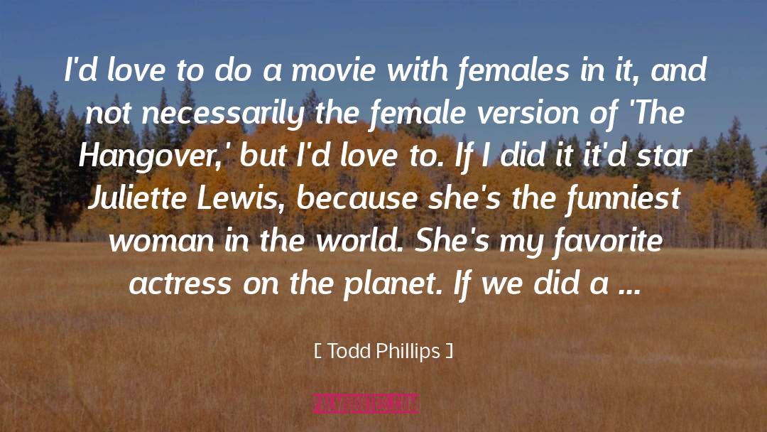 Cat Women quotes by Todd Phillips