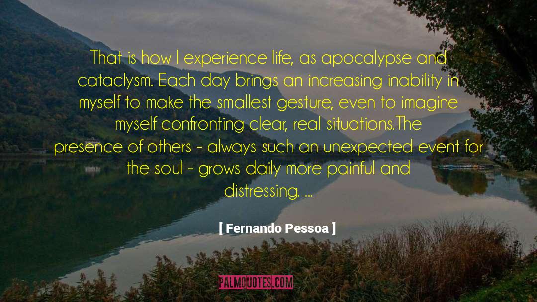 Cataclysm quotes by Fernando Pessoa