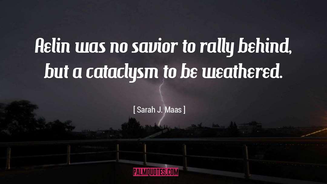 Cataclysm quotes by Sarah J. Maas