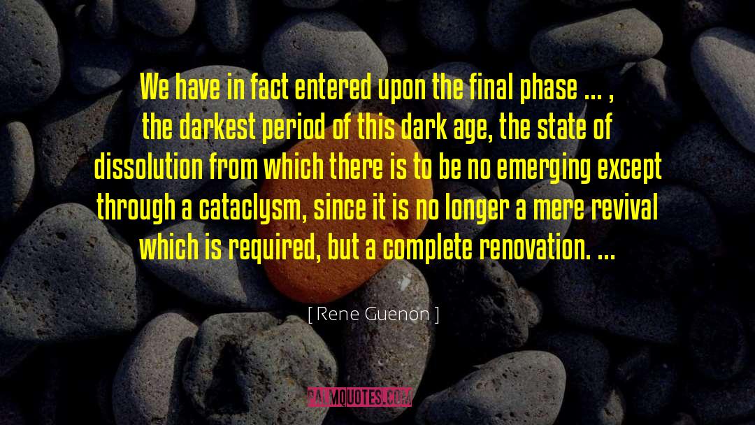 Cataclysm quotes by Rene Guenon