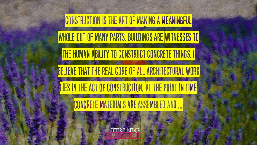 Catalfumo Construction quotes by Peter Zumthor