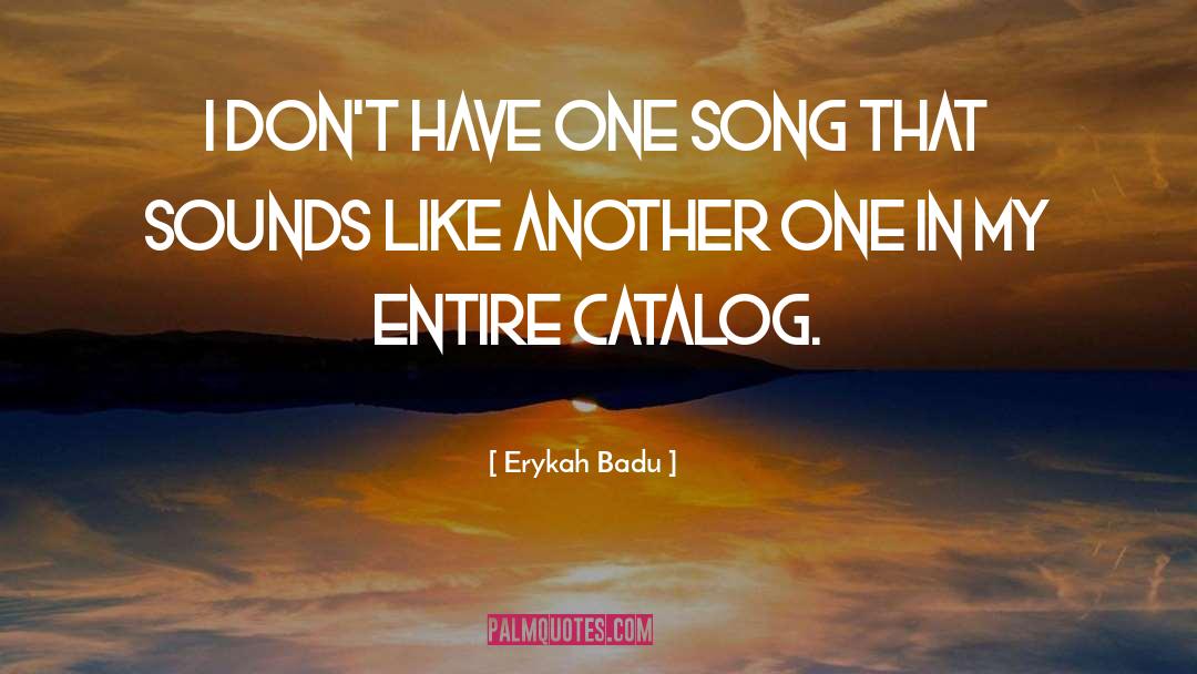 Catalog quotes by Erykah Badu