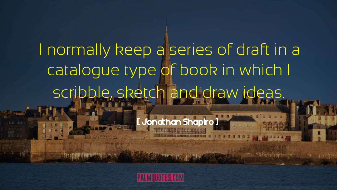 Catalogue quotes by Jonathan Shapiro