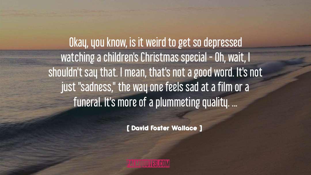 Catarina Loss quotes by David Foster Wallace