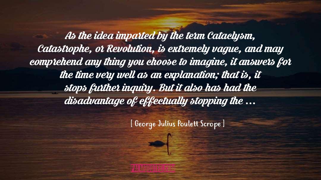 Catastrophe quotes by George Julius Poulett Scrope