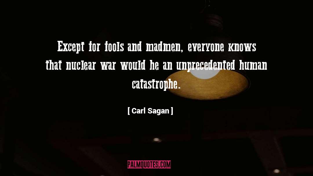 Catastrophe quotes by Carl Sagan