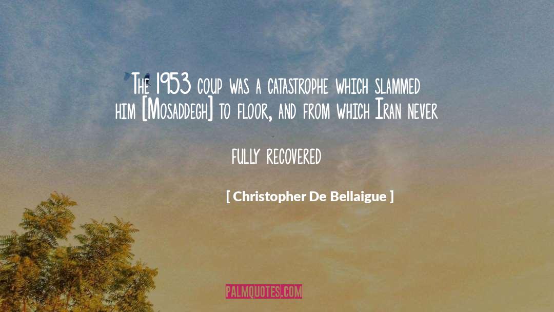 Catastrophe quotes by Christopher De Bellaigue