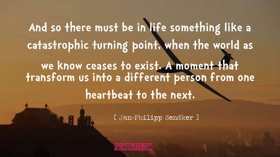Catastrophic quotes by Jan-Philipp Sendker