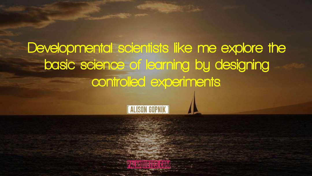 Catastrophist Scientist quotes by Alison Gopnik