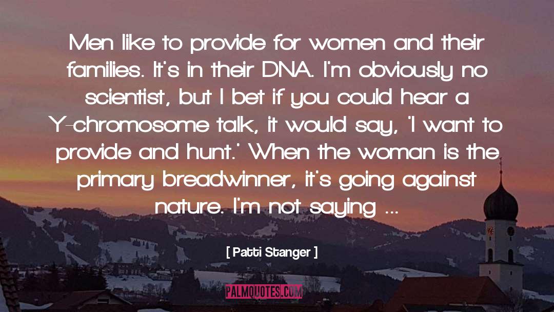 Catastrophist Scientist quotes by Patti Stanger