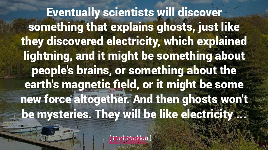 Catastrophist Scientist quotes by Mark Haddon