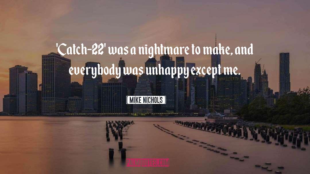 Catch 22 quotes by Mike Nichols