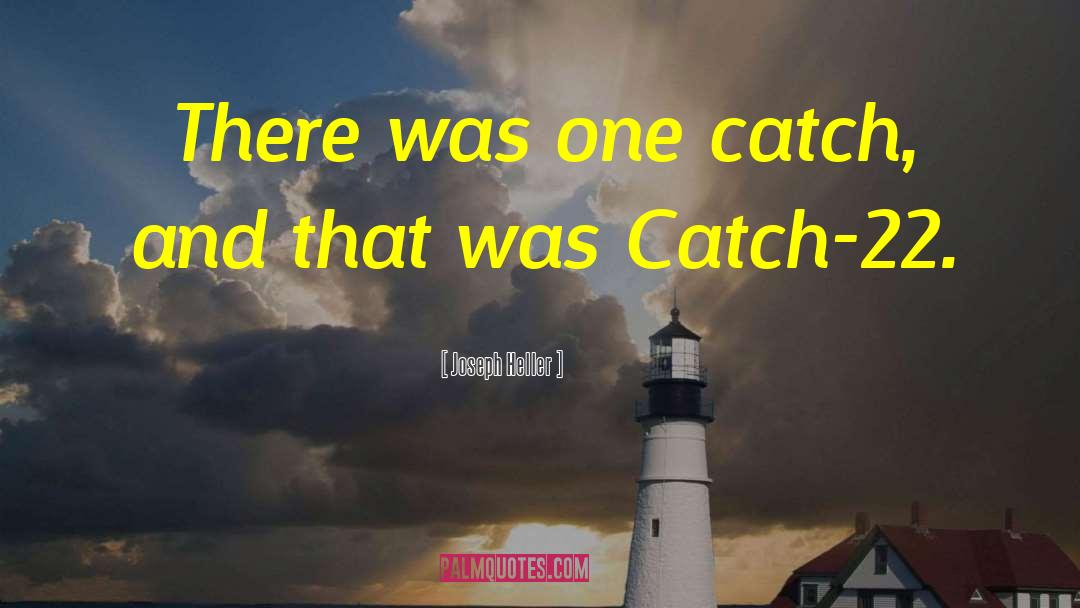 Catch 22 quotes by Joseph Heller