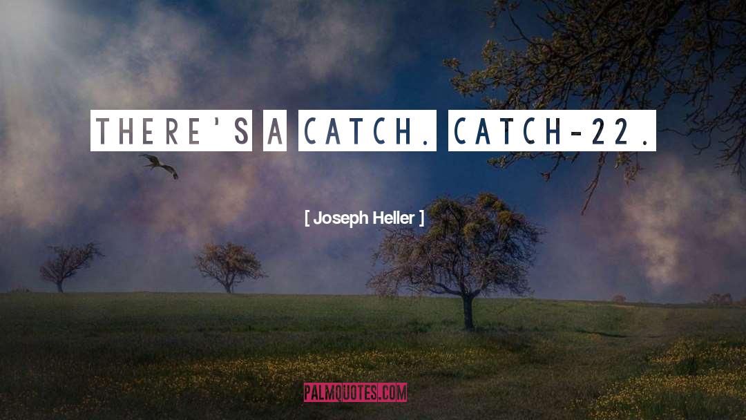 Catch 22 quotes by Joseph Heller