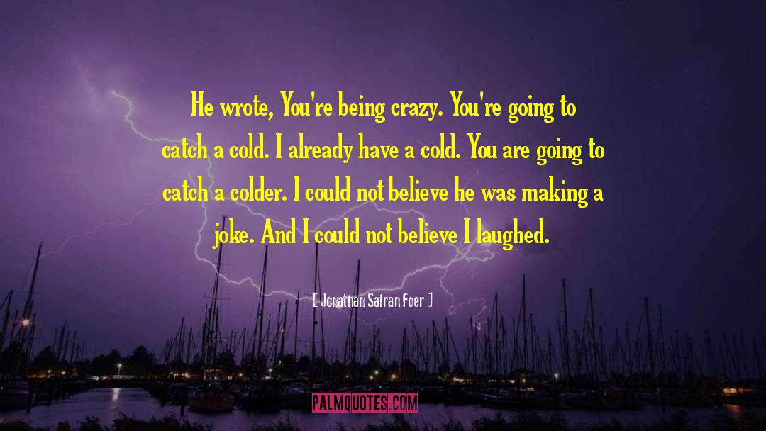 Catch A Cold quotes by Jonathan Safran Foer