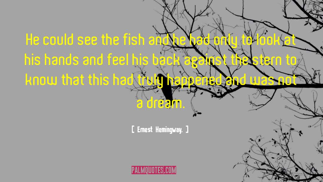 Catch A Fish quotes by Ernest Hemingway,