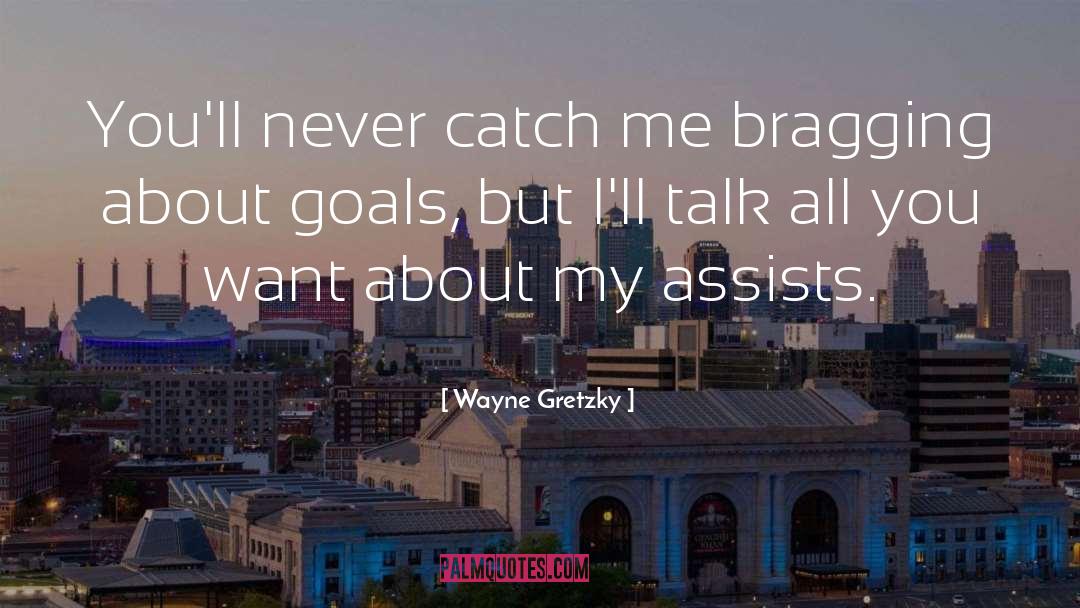 Catch Basins quotes by Wayne Gretzky