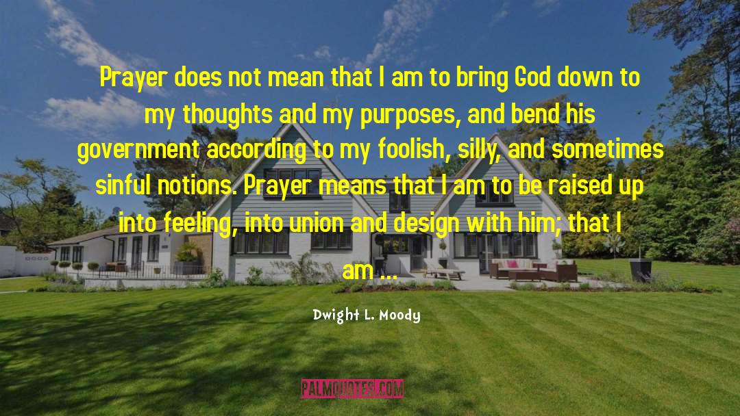 Catch My Thoughts quotes by Dwight L. Moody