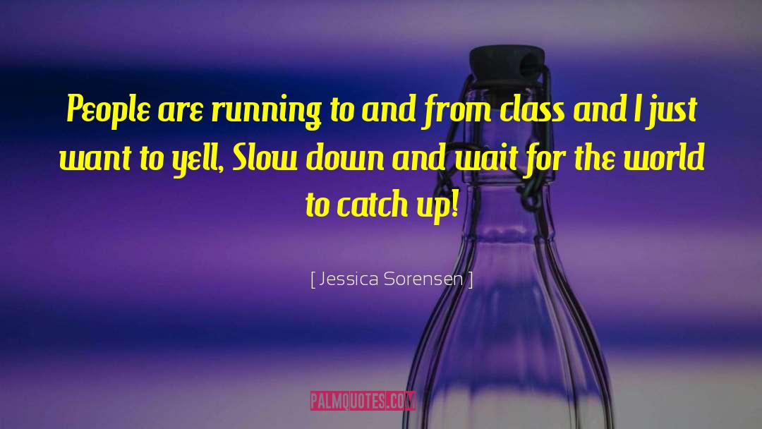 Catch Phrase quotes by Jessica Sorensen