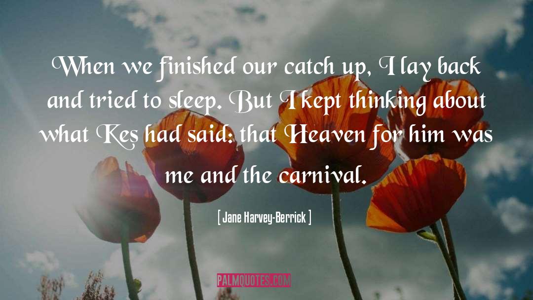 Catch Up quotes by Jane Harvey-Berrick