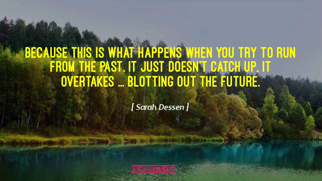Catch Up quotes by Sarah Dessen