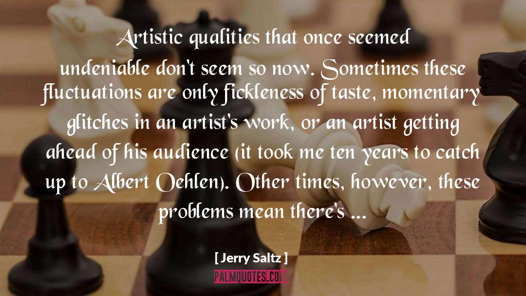 Catch Up quotes by Jerry Saltz