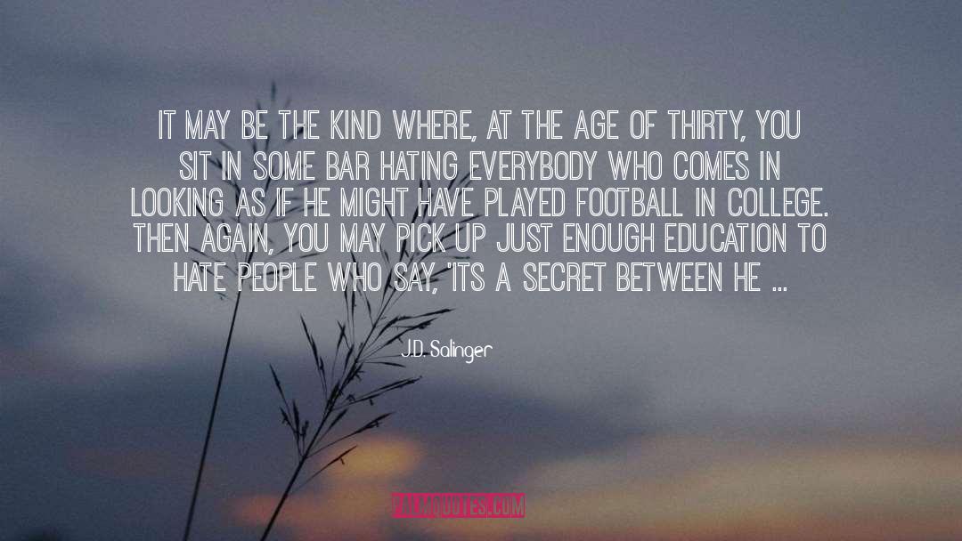 Catcher In The Rye quotes by J.D. Salinger