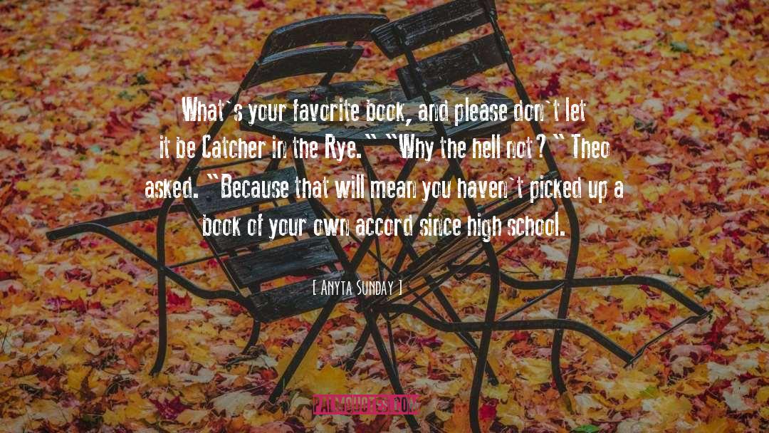 Catcher In The Rye quotes by Anyta Sunday