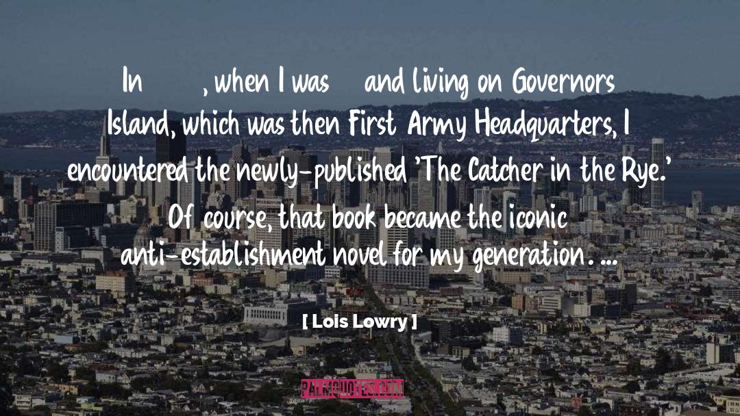 Catcher In The Rye quotes by Lois Lowry
