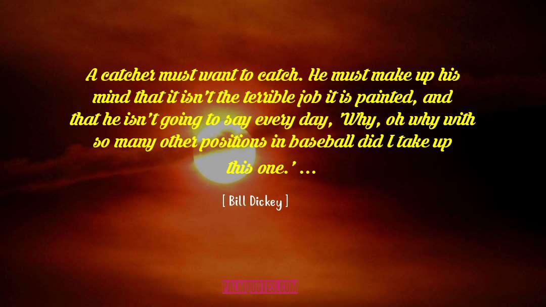 Catcher quotes by Bill Dickey