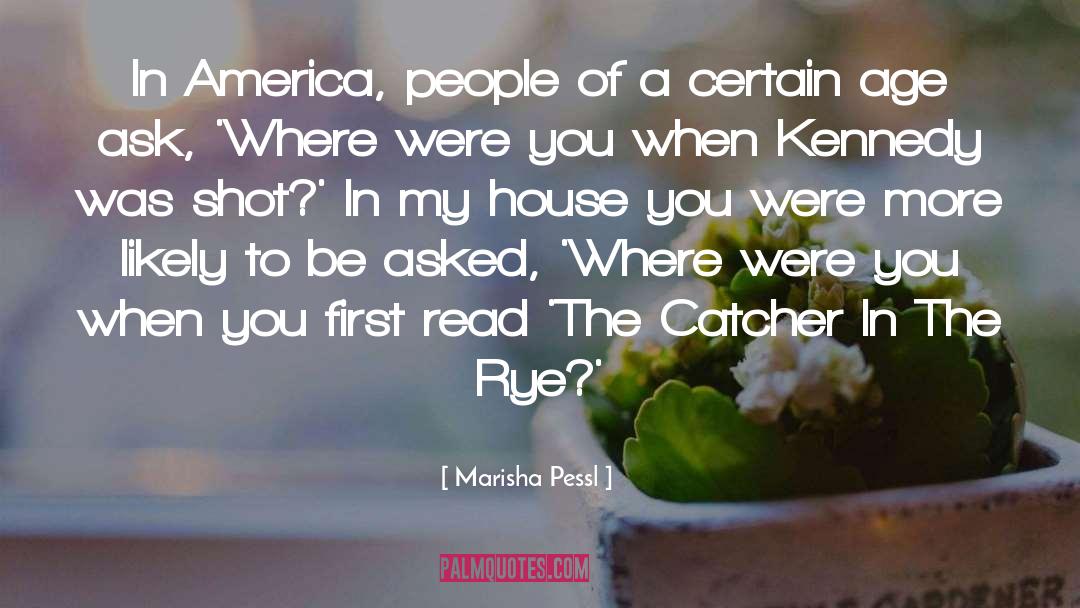 Catcher quotes by Marisha Pessl