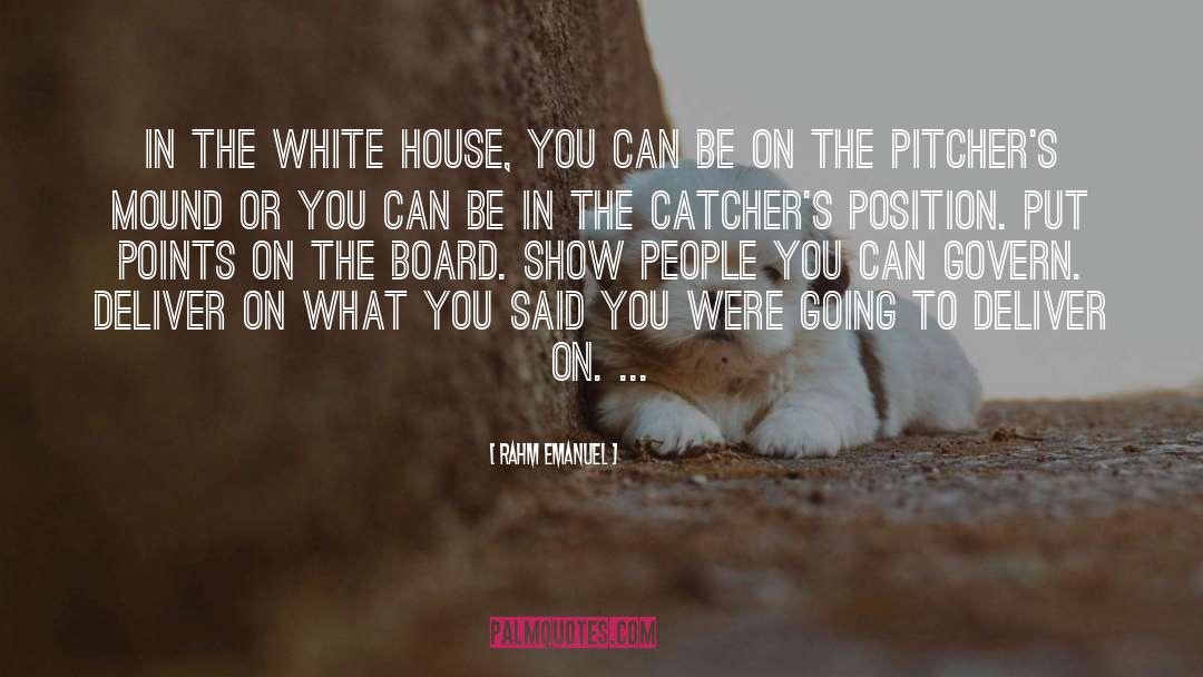 Catchers quotes by Rahm Emanuel
