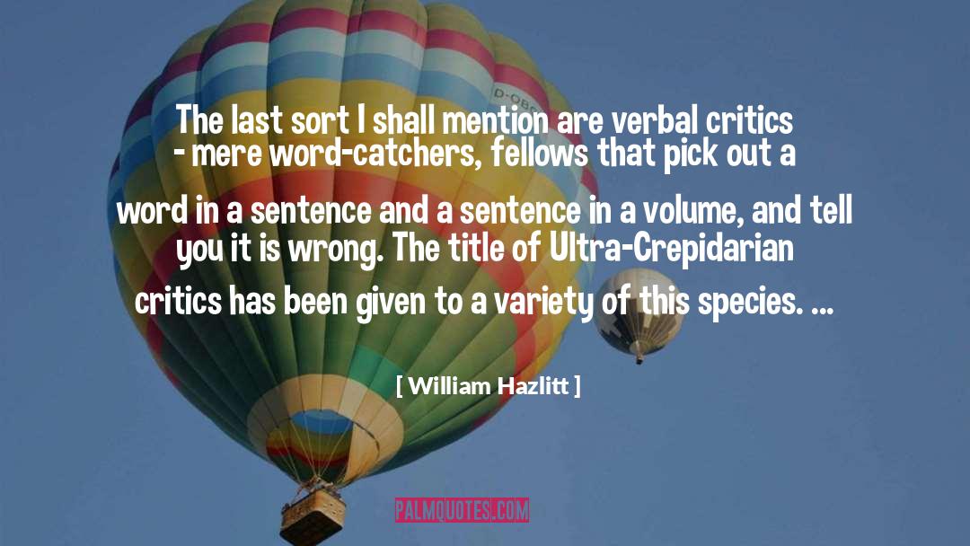Catchers quotes by William Hazlitt