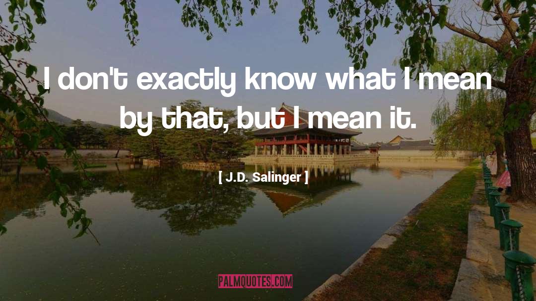 Catchers quotes by J.D. Salinger