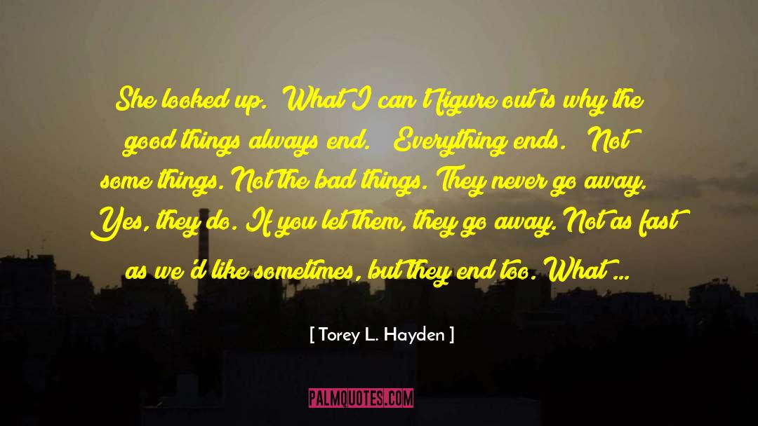 Catching Feelings Too Fast quotes by Torey L. Hayden