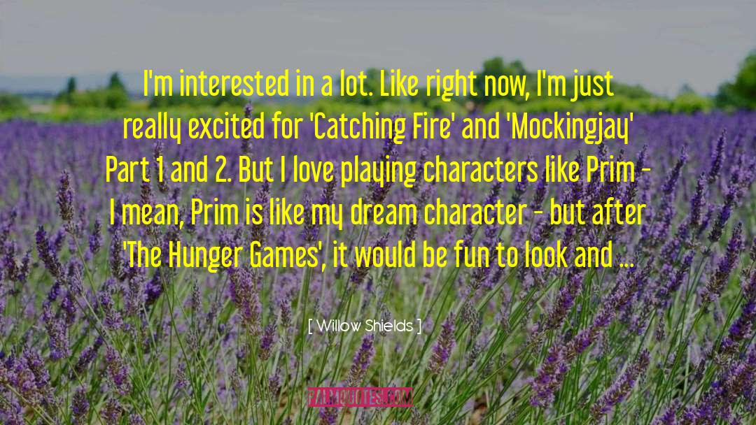 Catching Fire Ost quotes by Willow Shields