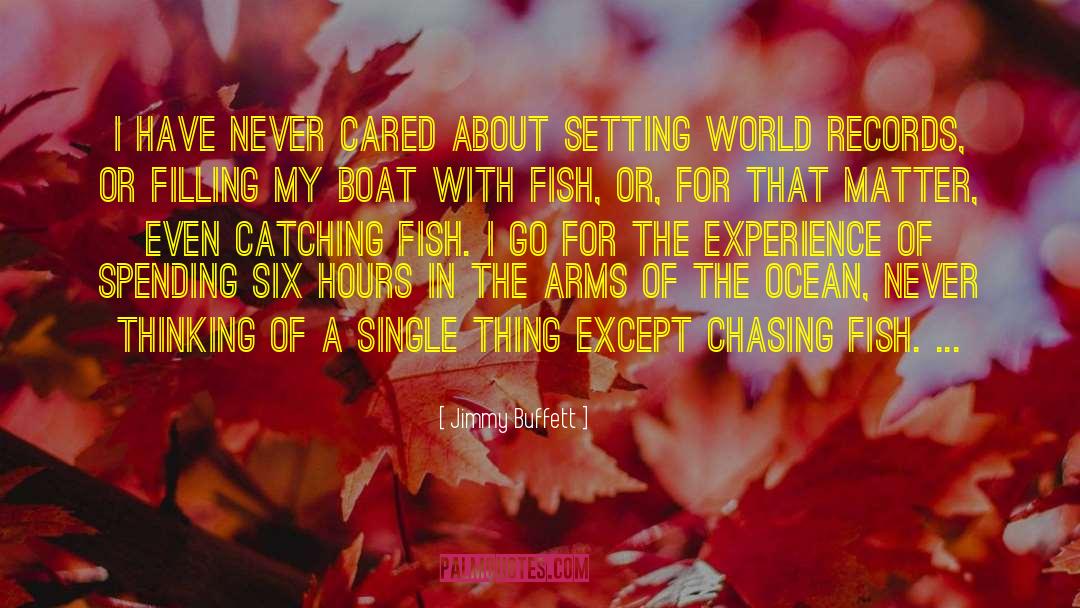 Catching Fish quotes by Jimmy Buffett