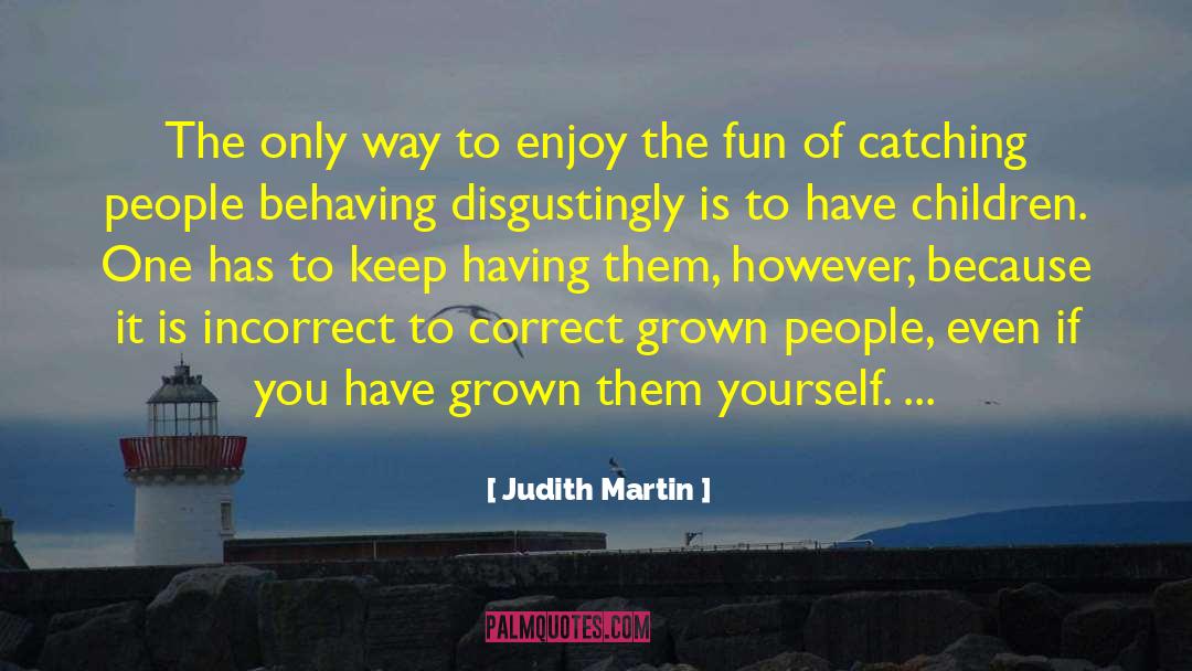 Catching On quotes by Judith Martin