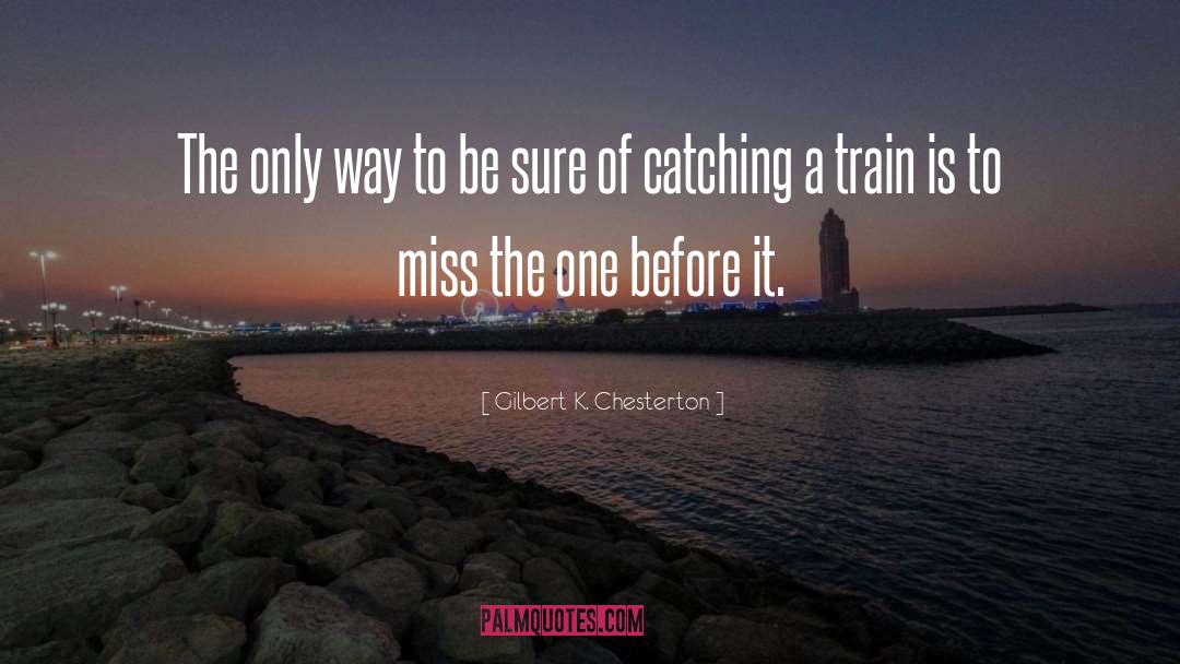 Catching quotes by Gilbert K. Chesterton