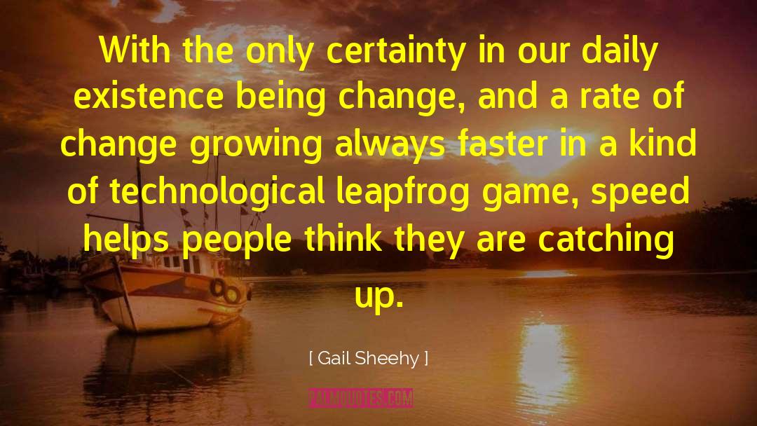 Catching Up quotes by Gail Sheehy