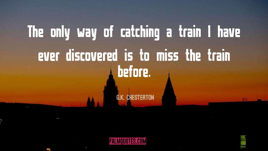 Catching Up quotes by G.K. Chesterton