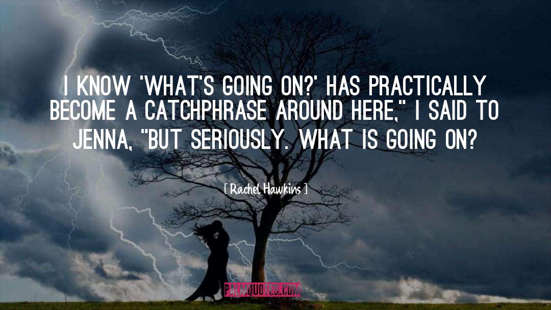 Catchphrase quotes by Rachel Hawkins