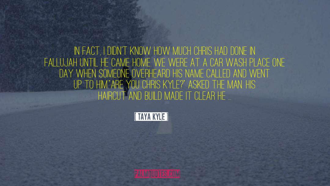 Catchy Car Wash quotes by Taya Kyle